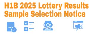 H1B 2025 Lottery Results Out, Daily Updates, Selection Notice.